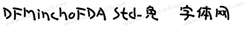 DFMinchoFDA Std字体转换
